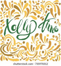 Holly time. Holiday Vector Illustration With Lettering 