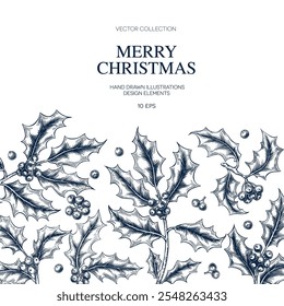 Holly twig Christmas border frame. Botanical hand drawn Isolated vector illustration. Sketch template for card design invitation, packaging, label, poster, party, holiday decor. Engraving style