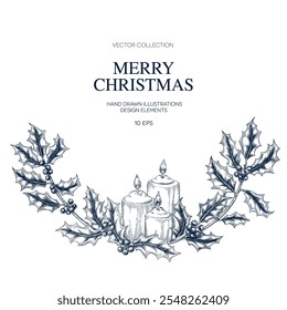 Holly twig Christmas with candle. Botanical hand drawn Isolated vector illustration. Sketch template for card design invitation, packaging, label, poster, party, holiday decor. Engraving style