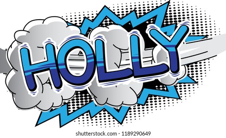 Holly - Vector illustrated comic book style phrase.