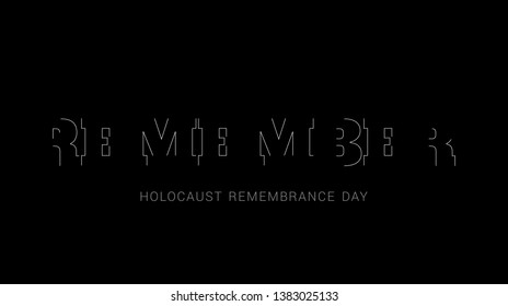 Holocaust Remembrance Day. Concept - The caption in the middle: REMEMBER is written with Missing letters