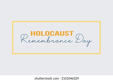 Holocaust Remembrance Day typography text design for Poster, banner, sticker,  and t-shirt vector design. 