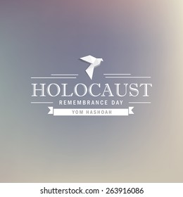 holocaust remembrance day- white dove and typography design isolated on soft blurred background- yom hashoah