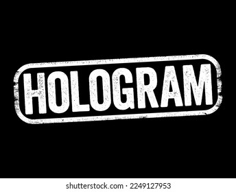 Hologram is made by superimposing a second wavefront on the wavefront of interest, text stamp concept background