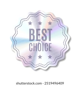 Hologram Neon Sticker Best Choice, Premium Edition Label with holographic effect. Isolated Shiny rainbow emblem, Holographic vector stickers. Sticker Tag shapes png