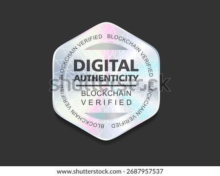 Hologram sticker digital authenticity blockchain verified genuine holographic seal