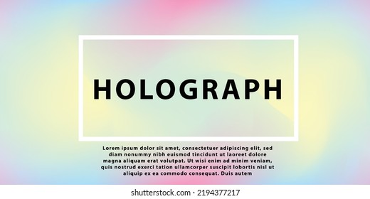 Holographic Abstract Background. Bright Holographic Backdrop With Gradient Mesh. Eps 10 Vector