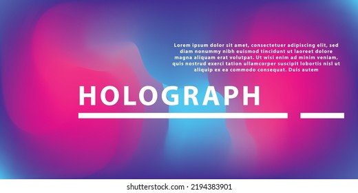 Holographic Abstract Background. Bright Holographic Backdrop With Gradient Mesh. Eps 10 Vector