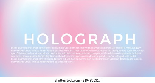 Holographic Abstract Background. Bright Holographic Backdrop With Gradient Mesh. Eps 10 Vector