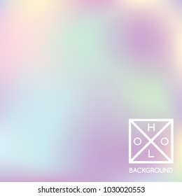 Holographic backdrop. Holo sparkly cover. Abstract soft pastel colors backdrop. Trendy creative vector cosmic gradient.  Pastel fantasy foil.  Creative neon template for banner. Vibrant print.