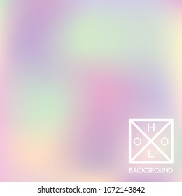 Holographic backdrop. Holo sparkly cover. Abstract soft pastel colors backdrop. Trendy creative vector cosmic gradient.  Pastel fantasy foil.  Vintage neon template for banner. 