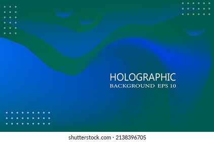 HOLOGRAPHIC BACKGROUND EPS 10 GREEN AND BLUE