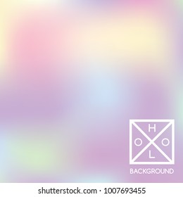 Holographic background. Holo iridescent cover. Abstract soft pastel colors backdrop. Trendy creative vector cosmic gradient.  Pastel fantasy foil.  Vintage neon template for banner. 