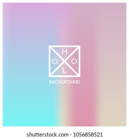 Holographic background. Holo sparkly cover. Iridescent gradient. Abstract soft pastel colors backdrop. Trendy creative vector. Mesh holographic foil. Creative neon template for banner. Vibrant print.