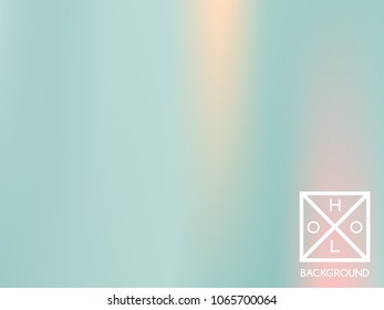Holographic background. Holo sparkly cover. Abstract soft pastel colors backdrop. Trendy creative vector cosmic gradient.  Pastel holographic foil.  Creative neon template for banner. Vibrant print.
