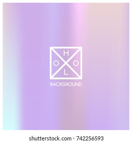 Holographic background. Holo sparkly cover. Abstract soft pastel colors backdrop. Trendy creative vector cosmic gradient. Mesh holographic foil. Creative neon template for banner. Vibrant print.