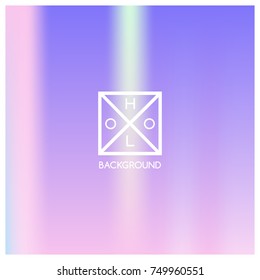 Holographic background. Holo sparkly cover. Iridescent gradient. Abstract soft pastel colors backdrop. Trendy creative vector. Mesh holographic foil. Creative neon template for banner. Vibrant print.