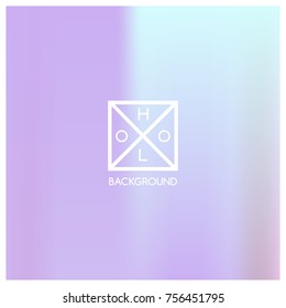 Holographic background. Holo sparkly cover. Abstract soft pastel colors backdrop. Trendy creative vector cosmic gradient. Mesh holographic foil. Creative neon template for banner. Vibrant print.