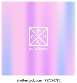Holographic background. Holo sparkly cover. Iridescent gradient. Abstract soft pastel colors backdrop. Trendy creative vector. Mesh holographic foil. Creative neon template for banner. Vibrant print.