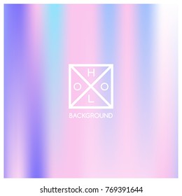 Holographic background. Holo sparkly cover. Iridescent gradient. Abstract soft pastel colors backdrop. Trendy creative vector. Mesh holographic foil. Creative neon template for banner. Vibrant print.