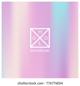 Holographic background. Holo sparkly cover. Iridescent gradient. Abstract soft pastel colors backdrop. Trendy creative vector. Mesh holographic foil. Creative neon template for banner. Vibrant print.