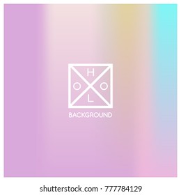 Holographic background. Holo sparkly cover. Iridescent gradient. Abstract soft pastel colors backdrop. Trendy creative vector. Mesh holographic foil. Creative neon template for banner. Vibrant print.