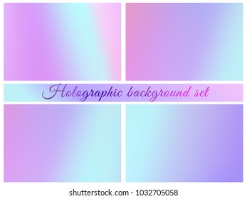 Holographic background set. Vector illustration for your design.