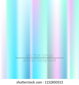 Holographic background.  Vivid smooth mesh blurred futuristic template. Trendy creative vector.  Easily editable soft colored vector illustration. Bright print.