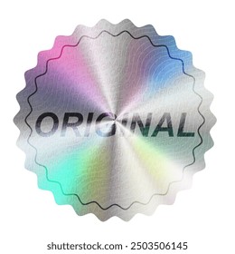 Holographic label Sticker with Original Text. Authenticity guarantee hologram label. Circle shiny Serrated Edge genuine original tag Vector template with iridescent foil adhesive film certified badge 