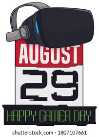 Holographic sign and calendar with reminder date for Gamer Day, decorated with VR headset ready to have fun during this day, in August 29.