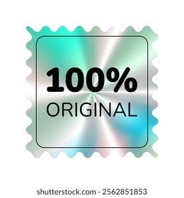 Holographic sticker. 100 original. Geometric hologram label, iridescent foil, adhesive film. Colored tag, rainbow shiny emblem. Isolated Neon vector illustration