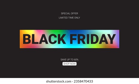 Holographic sticker for Black Friday sale. Vector illustration for promotion, advertising and social media. Minimal banner for Black Friday sale with holographic sticker.
