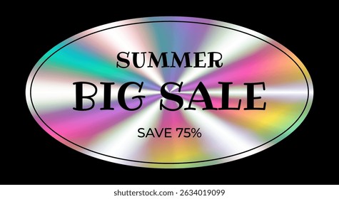 Holographic sticker. Summer big sale, save 75 percent. Hologram label geometric shape iridescent foil. Colored rainbow shiny emblem, tag. Isolated neon vector illustration
