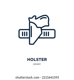 icono del hoster de la colección del desierto. Agujero lineal delgado, arma, icono de contorno de arma aislado sobre fondo blanco. Signo de holster vectorial de línea, símbolo para web y móvil