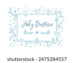 Holy baptism vector illustration greeting card on white background