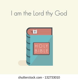 Holy Bible commandment. I am the Lord thy God