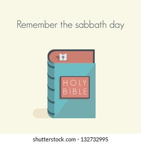 Holy Bible commandment. Remember the sabbath day