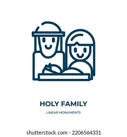 Holy family icon. Linear vector illustration from linear monuments collection. Outline holy family icon vector. Thin line symbol for use on web and mobile apps, logo, print media.