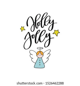 Holy Jolly. Hand lettered Christmas holiday vector card with angel. Isolated on white background. Vector illustration