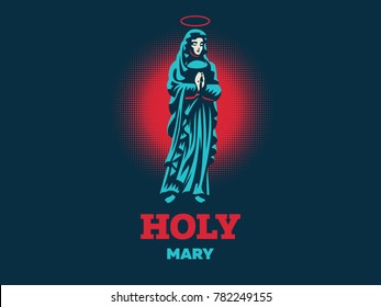 Holy Mary. Vector Illustration.