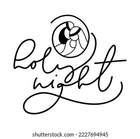 Holy night monoline calligraphy text and Christmas Vector religious Nativity Scene of baby Jesus with Mary Joseph. Minimalist art line drawing, print for clothes and logo design