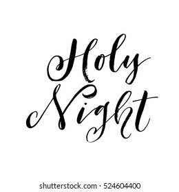 Holy night postcard. Hand drawn holiday lettering. Ink illustration. Modern brush calligraphy. Isolated on white background. 