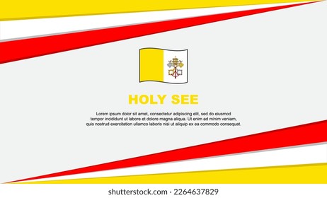 Holy See Flag Abstract Background Design Template. Holy See Independence Day Banner Cartoon Vector Illustration. Holy See Design