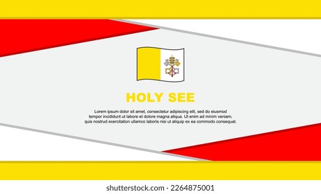Holy See Flag Abstract Background Design Template. Holy See Independence Day Banner Cartoon Vector Illustration. Holy See Vector