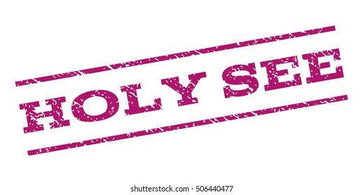 Holy See watermark stamp. Text caption between parallel lines with grunge design style. Rubber seal stamp with scratched texture. Vector purple color ink imprint on a white background.