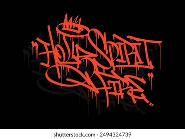 HOLY SPIRIT FIRE graffiti tag design