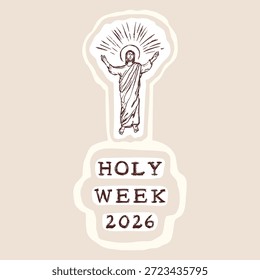 Holy week 2026 Easter Icon picture set with Jesus in Glory after resurrection and hand written text. Isolated flat vector for christian holiday of lent and eastertide symol collection
