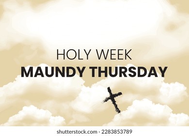 Holy week Maundy Thursday creative design illustration with clouds background. 