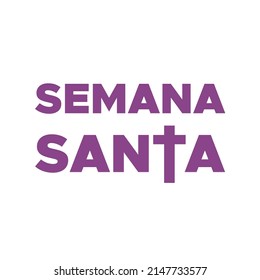 Holy Week in Spanish. Semana Santa with Christian cross lettering. Vector illustration, flat design