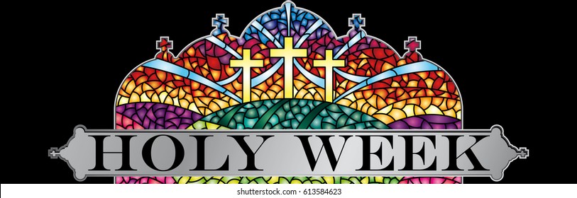 Holy Week in stained glass with the theme of the crucifixion of Christ with black frame, Bible lettering - Vector image